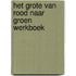 Het grote van rood naar groen werkboek
