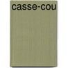 Casse-cou by Nancy Praet