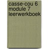 Casse-cou 6 Module 7 Leerwerkboek by Nancy Praet