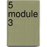 5 Module 3 door Nancy Praet