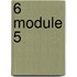 6 Module 5