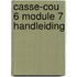 Casse-cou 6 Module 7 Handleiding