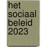 Het sociaal beleid 2023 door Onbekend