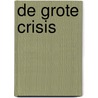 De grote crisis by Olivier Jouvray