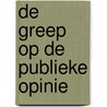 De greep op de publieke opinie door Sid Lukkassen