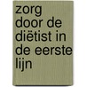 Zorg door de diëtist in de eerste lijn door Willemijn Meijer
