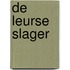 De Leurse slager