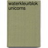 Waterkleurblok Unicorns by Unknown