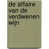 De affaire van de verdwenen wijn door Roelof den Ouden
