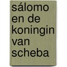 Sálomo en de koningin van Scheba by C. Van Rijswijk
