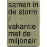 Samen in de storm / Vakantie met de miljonair door Scarlet Wilson