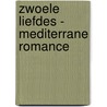 Zwoele Liefdes - Mediterrane romance by Christina Hollis