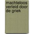 Machteloos verleid door de Griek