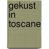 Gekust in Toscane by Pippa Roscoe