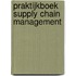 Praktijkboek supply chain management