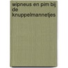 Wipneus en Pim bij de Knuppelmannetjes door B.J. van Wijckmade