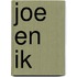 Joe en ik