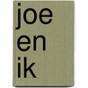 Joe en ik by Mireille Geus