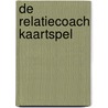 De Relatiecoach Kaartspel by Anne de Jong