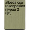 Albeda CSP rekenpakket niveau 2 (LJ2) door Onbekend