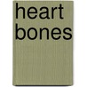Heart bones door Colleen Hoover