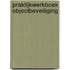 Praktijkwerkboek objectbeveiliging