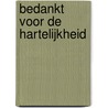 Bedankt voor de hartelijkheid door Wouter B. Blokhuis