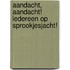 Aandacht, aandacht! Iedereen op sprookjesjacht!