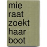 Mie Raat zoekt haar boot by Katrien Vandewoude