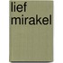 Lief mirakel