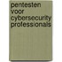Pentesten voor cybersecurity professionals