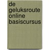 De Geluksroute online basiscursus door Anne de Jong