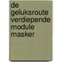 De Geluksroute verdiepende module masker
