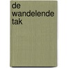 De wandelende tak by Elle Werners