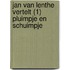 Jan van Lenthe vertelt (1) Pluimpje en Schuimpje