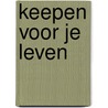 Keepen voor je leven door Ruben Prins