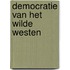 Democratie van het Wilde Westen