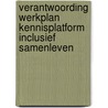 Verantwoording Werkplan Kennisplatform Inclusief Samenleven door Verwey-Jonker Instituut