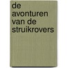 De avonturen van de struikrovers door Jonne Kramer