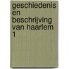 Geschiedenis en beschrijving van Haarlem 1 door Francis Allan