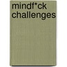 Mindf*ck Challenges door Victor Mids