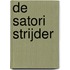 De Satori Strijder