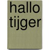 Hallo tijger by Studio Rubinstein