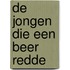 De jongen die een beer redde