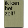 Ik kan het zelf! by Nicola Kinnear