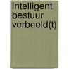 Intelligent Bestuur verbeeld(t) by martin schulz