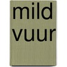 Mild vuur door Bernard De Bruyckere