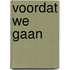 Voordat we gaan