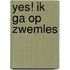 Yes! Ik ga op zwemles