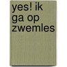Yes! Ik ga op zwemles by Sera Business Design